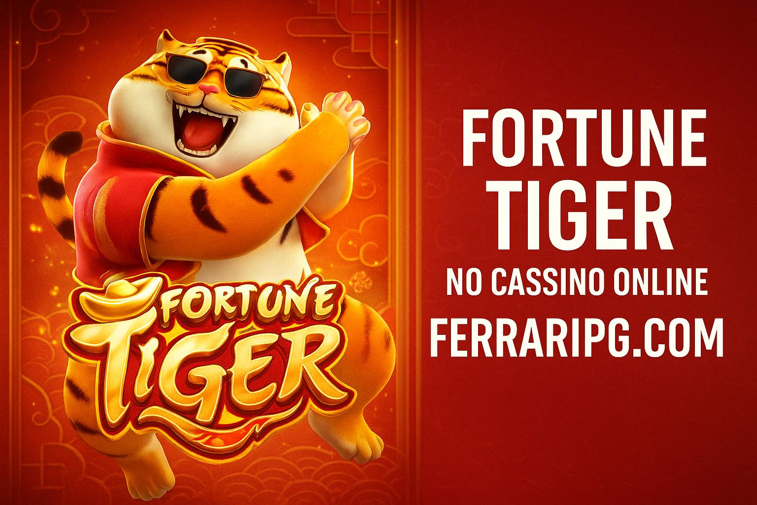 Fortune Tiger é um jogo imperdível no FERRARIPG.COM Casino