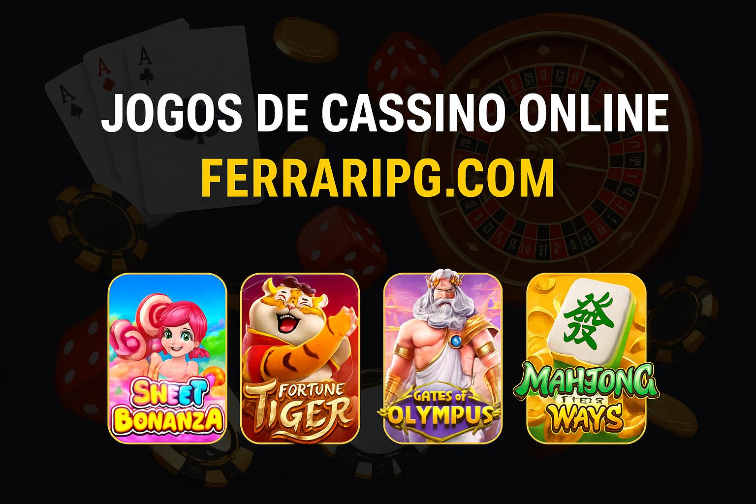 Jogos de cassino online inovadores e emocionantes na FERRARIPG.COM